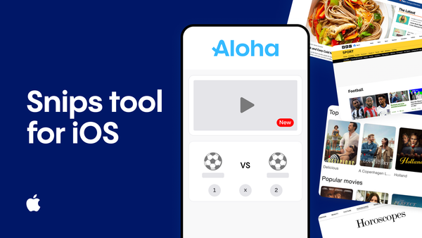 Meet Snips Tool in Aloha Browser for iOS - your new way of browsing