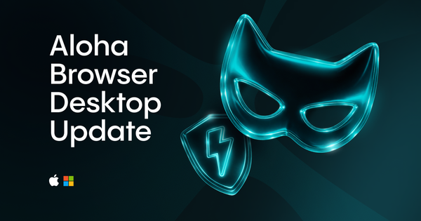 Aloha Browser Desktop Update: New VPN Menu and Passcode for Mac